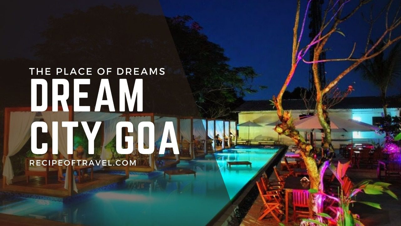Goa the city of dreams